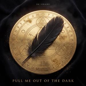 PULL ME OUT OF THE DARK