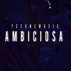 Ambiciosa