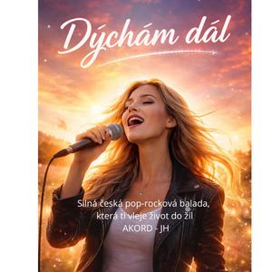 Dýchám dál - Silná česká pop-rocková balada, která ti vleje život do žil