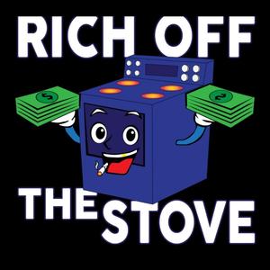 Rich Off The Stove