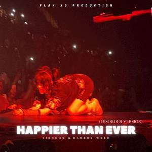 Happier Than Ever (DISORDER VERSION)