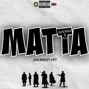 MATTA (Mobbed Up) (feat. SOOHH)
