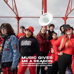 Music Gives Me a Reason (feat. Misneach & Kabin Crew)