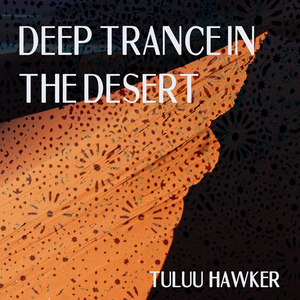 Deep Trance in the Desert