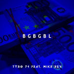 BGBGBL (feat. Mike REV)