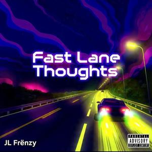 Fast Lane Thoughts