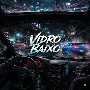 Vidro Baixo brasil phonk