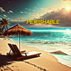 Perishable