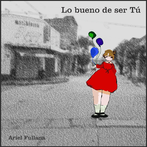Lo Bueno De Ser Tu