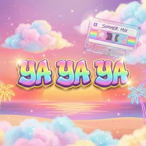YA YA YA