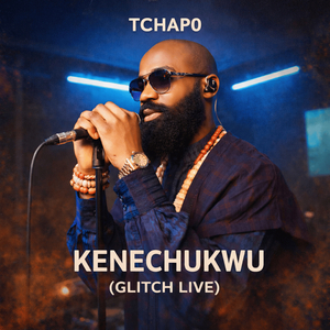 Kenechukwu (Glitch Live)