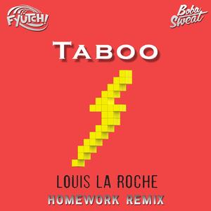 Taboo (Louis La Roche 'Homework' Remix)