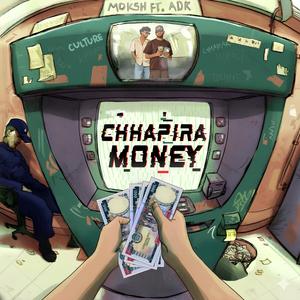 Chhapira Money (feat. ADK)