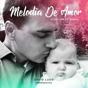 Melodía de Amor (Canción de Cuna)