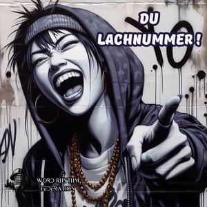 Du Lachnummer !