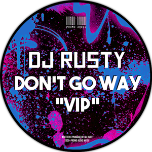 Don't Go Way (VIP)