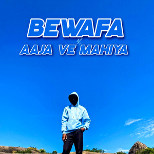 Bewafa X Aajave Mahiya (Mashup Lofi Flip)