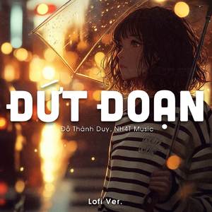 Đứt Đoạn (Lofi Ver.)