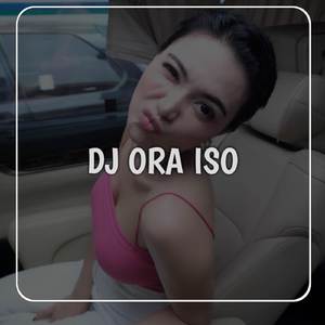 DJ JAWA ORA ISO