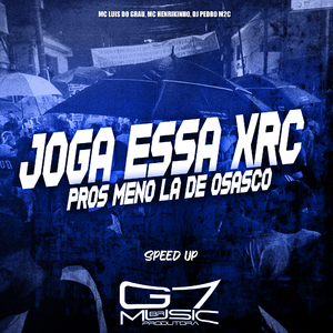 Joga Essa Xrc Pros Meno Lá de Osasco (Speed Up)