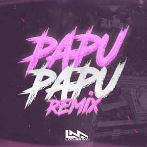 Papu Papu (Remix)