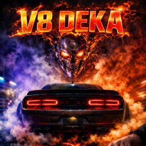 V8 DEKA (feat. T4Lion)