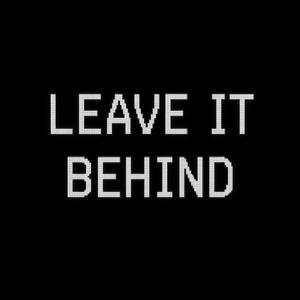 Leave it Behind
