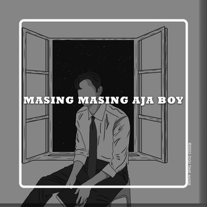 Masing Masing Aja Boy