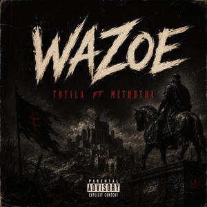Wazoe (feat. Methutha)