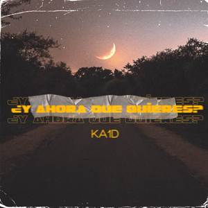 ¿Y Ahora Que Quieres?