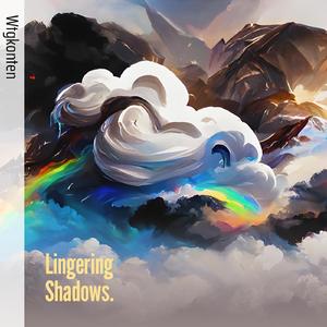 Lingering Shadows.