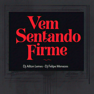 Vem Sentando Firme