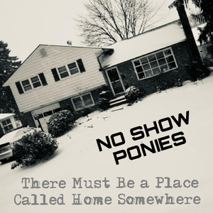 There Must Be a Place Called Home Somewhere