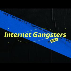 Internet Gangster