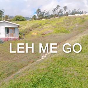 Leh Me Go