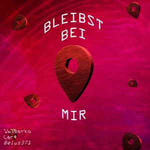 Bleibst bei mir (feat. Belus371 & Lar$)