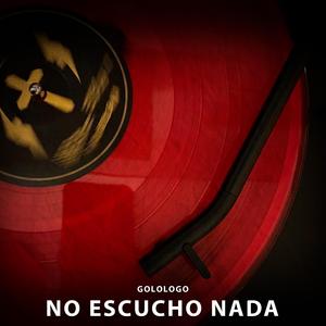 No Escucho Nada
