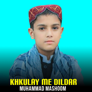 Khkulay Me Dildar