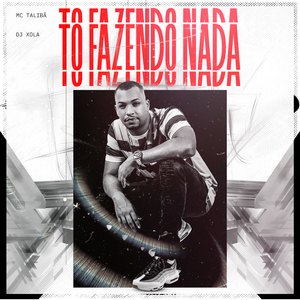 To Fazendo Nada