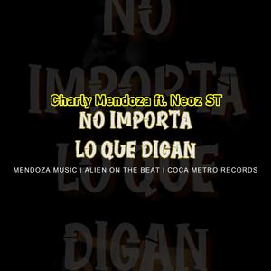 No Importa Lo Que Digan (feat. Neoz ST)