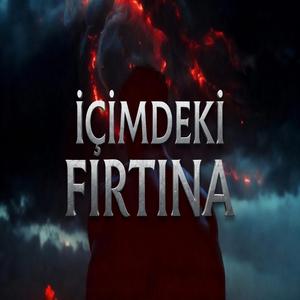İÇİMDEKİ FIRTINA