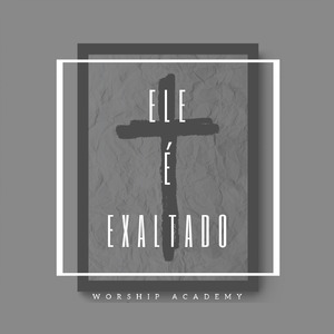 Ele É Exaltado