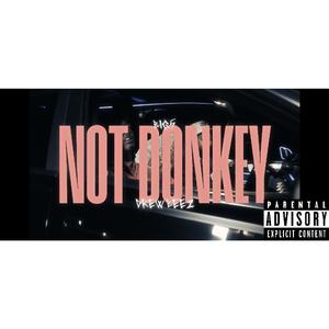 Not Donkey (feat. Drew Beez)