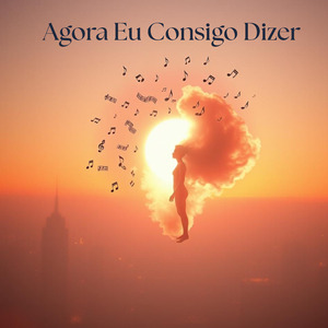 Agora Eu Consigo Dizer