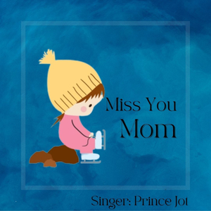 Miss You Mom