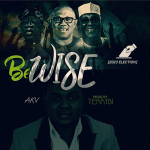 Be Wise (2023 Election)