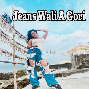 Jeans Wali A Gori