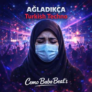 Ağladıkça Turkish Techno