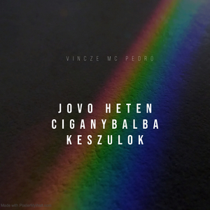 Jovo Heten Ciganybalba Keszulok