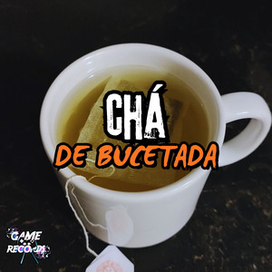 Chá de Bucetada